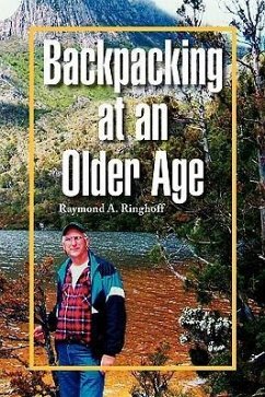 Backpacking at an Older Age - Ringhoff, Raymond A.