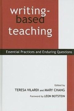 Writing-Based Teaching: Essential Practices and Enduring Questions