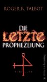 Die letzte Prophezeiung