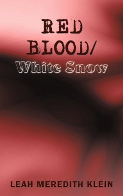 Red Blood/White Snow - Leah Meredith Klein, Meredith Klein