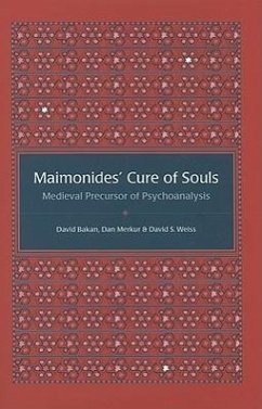 Maimonides' Cure of Souls: Medieval Precursor of Psychoanalysis - Bakan, David; Merkur, Dan; Weiss, David S.