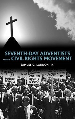 Seventh-Day Adventists and the Civil Rights Movement - London, Samuel G. Jr.