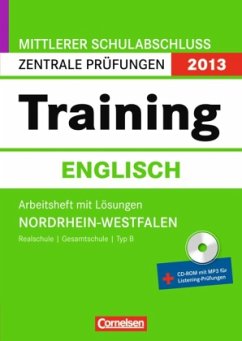 Training Englisch, m. Arbeitsheft m. Lösungen u. CD-ROM / Mittlerer Schulabschluss Zentrale Prüfungen 2013, Nordrhein-Westfalen