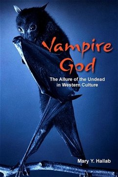 Vampire God: The Allure of the Undead in Western Culture - Hallab, Mary Y.