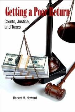 Getting a Poor Return: Courts, Justice, and Taxes - Howard, Robert M.