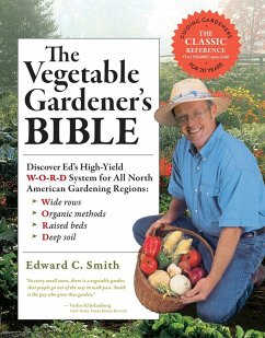The Vegetable Gardener's Bible, 2nd Edition - Smith, Edward C