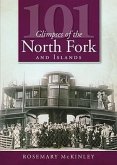 101 Glimpses of the North Fork and Islands