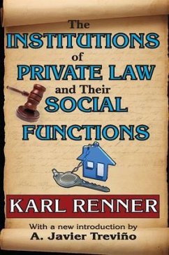 The Institutions of Private Law and Their Social Functions - Ginzberg, Eli; Renner, Karl