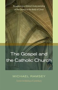 The Gospel and the Catholic Church - Ramsey, Michael