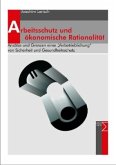 Arbeitsschutz und ökonomische Rationalität