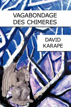 VAGABONDAGE DES CHIMERES - Karape, David