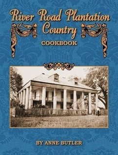 River Road Plantation Country Cookbook - Butler, Anne