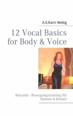 12 Vocal Basics for Body & Voice - Wettig, Karin