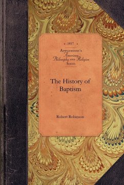 The History of Baptism - Robert Robinson