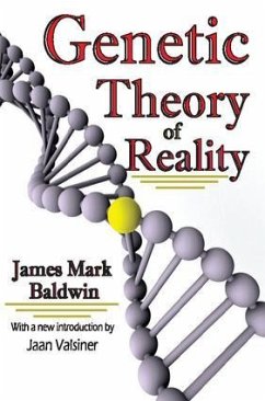 Genetic Theory of Reality - Baldwin, James Mark; Valsiner, Jaan