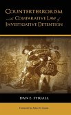 Counterterrorism and the Comparative Law of Investigative Detention