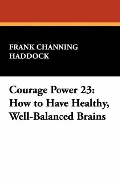 Courage Power 23: How to Have Healthy, Well-Balanced Brains