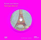 Kunst zum Hören: Georges Seurat, m. Audio-CD