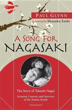 Song for Nagasaki: The Story of Takashi Nagai a Scientist, Convert, and Survivor of the Atomic Bomb - Glynn, Paul