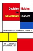 Decision Making for Educational Leaders: Underexamined Dimensions and Issues