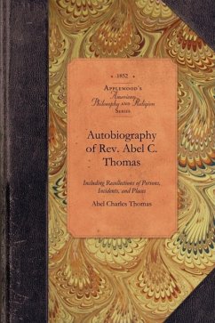 Autobiography of Rev. Abel C. Thomas - Thomas, Abel