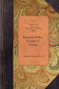 Memoirs of Rev. Charles G. Finney - Charles Grandison Finney