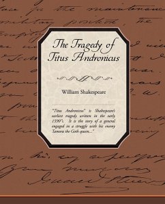 The Tragedy of Titus Andronicus - Shakespeare, William