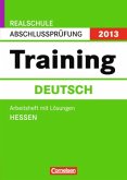 Training Deutsch / Realschule Abschlussprüfung 2013, Hessen