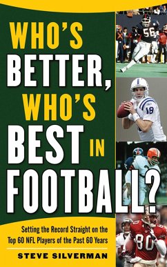 Who's Better, Who's Best in Football? - Silverman, Steve