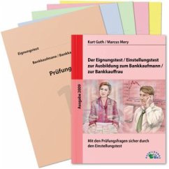 Der Eignungstest / Einstellungstest zur Ausbildung zum Bankkaufmann / zur Bankkauffrau - Guth, Kurt; Mery, Marcus