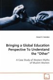 Bringing a Global Education Perspective To Understand the Other