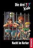 Nacht im Kerker / Die drei Fragezeichen-Kids Bd.33 Nacht im Kerker / Die drei Fragezeichen-Kids Bd.33