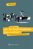 "Ja, der Kurfürstendamm kann erzählen", m. 1 Audio-CD
