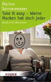 Take it easy - kleine Macken hat doch jeder