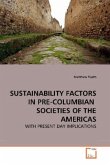 SUSTAINABILITY FACTORS IN PRE-COLUMBIAN SOCIETIES OF THE AMERICAS