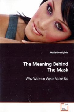 The Meaning Behind The Mask - Ogilvie, Madeleine