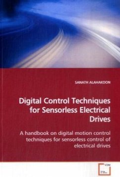 Digital Control Techniques for Sensorless Electrical Drives - ALAHAKOON, SANATH