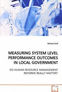 Measuring System Level Performance Outcomes In Local Government - Huff, Richard