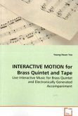 INTERACTIVE MOTION for Brass Quintet and Tape
