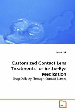 Customized Contact Lens Treatments for in-the-Eye Medication - Fick, James