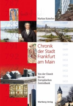 Chronik der Stadt Frankfurt am Main - Kutscher, Markus