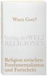 Wozu Gott? Religion zwischen... - Bild 1