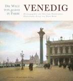 Die Welt von gestern in Farbe: Venedig