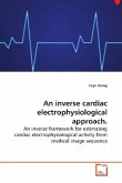 An inverse cardiac electrophysiological approach
