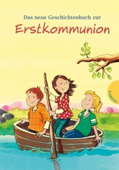 Das neue Geschichtenbuch zur Erstkommunion - Jeschke, Tanja