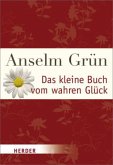 Das kleine Buch vom wahren Glück