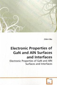 Electronic Properties of GaN and AlN Surfaces and Interfaces - Wu, Chih-I