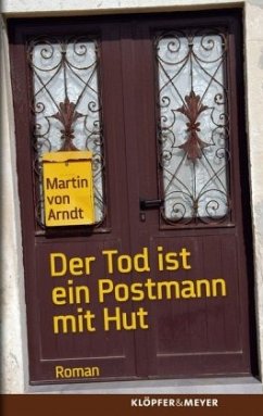 Der Tod ist ein Postmann mit Hut - Arndt, Martin von