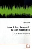 Noise Robust Automatic Speech Recognition