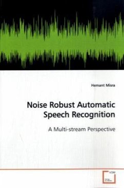 Noise Robust Automatic Speech Recognition - Misra, Hemant